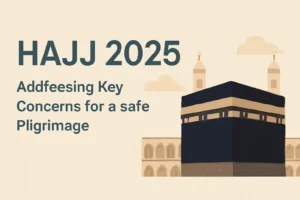 Hajj-2025-Addressing-Key-Concerns-for-a-Safe-Pilgrimage