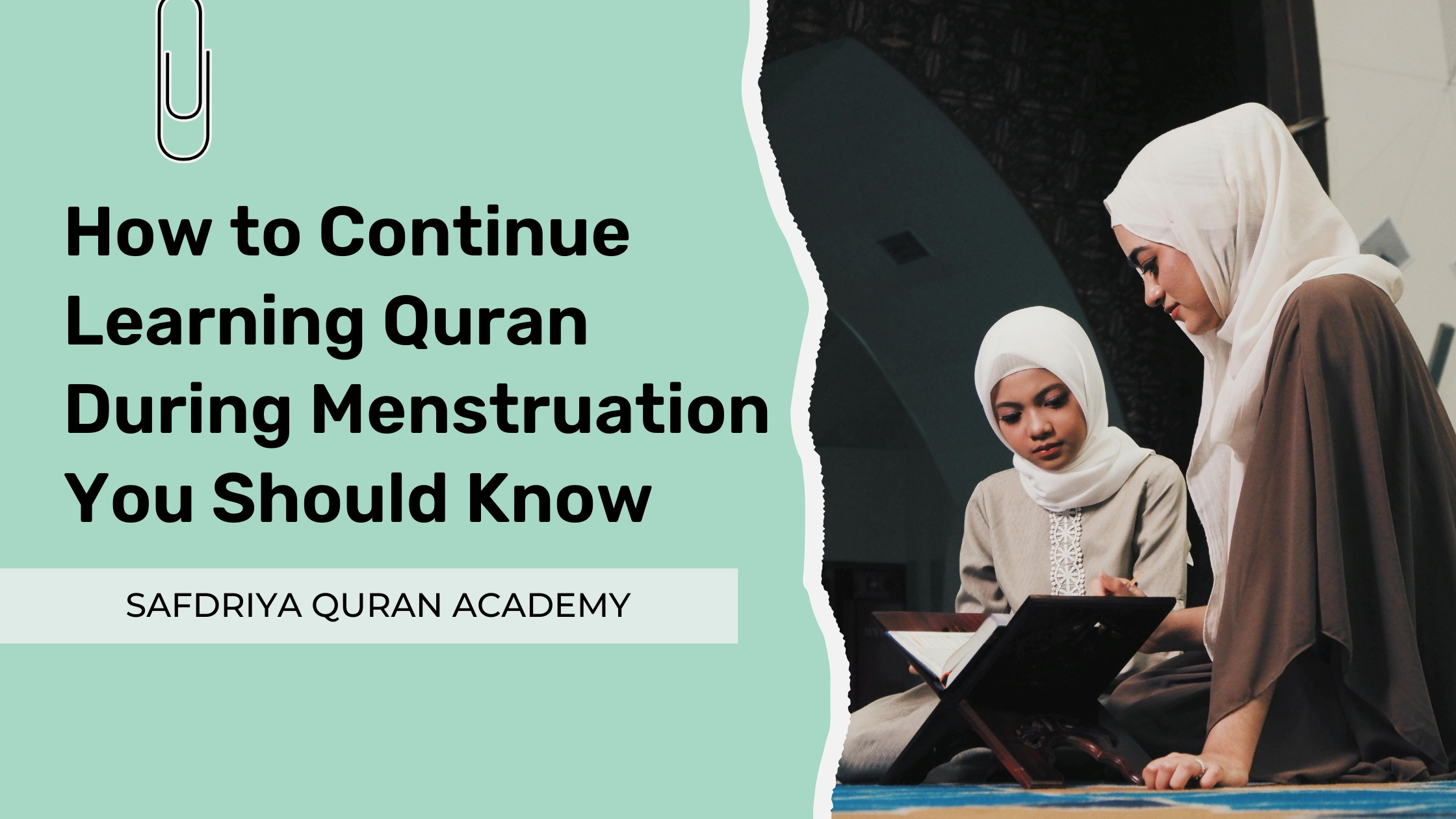You are currently viewing How to Continue Learning Quran During Menstruation – You Should Know